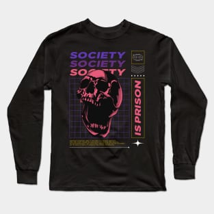 society is prison - street wear urban design Long Sleeve T-Shirt